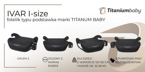 Fotelik samochodowy IVAR I-size Titanium Baby